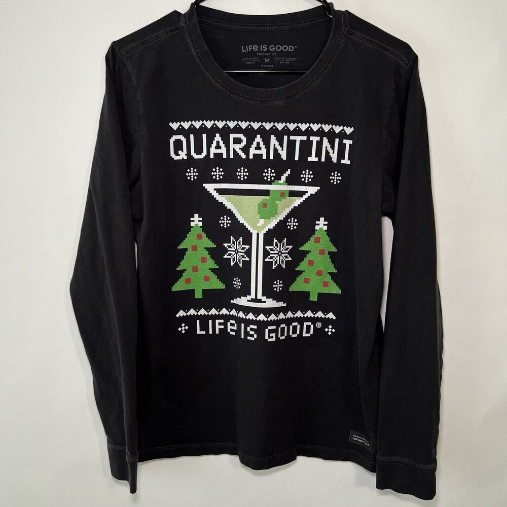 Life is Good Crusher Tee Long Sleeve Quarantini Holidays Women Size Medium Black